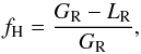 \begin{equation} \label{eqHeatFrac} f_\mathrm{H} = \frac{G_{\mathrm{R}} - L_{\mathrm{R}}}{G_{\mathrm{R}}} , \end{equation}