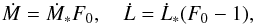 \begin{equation} \dot M=\dot M_* F_0, \quad \dot L=\dot L_* (F_0-1), \label{en10} \end{equation}