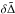 \hbox{$\delta \tilde \Delta$}