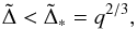 \begin{equation} \tilde \Delta < \tilde \Delta_*=q^{2/3}, \label{g2} \end{equation}
