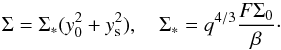 \begin{equation} \Sigma =\Sigma_* (y_{0}^2 + y_{\rm s}^2), \quad \Sigma_*=q^{4/3}{F\Sigma_0\over \beta}\cdot \label{g6} \end{equation}