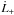 \hbox{$\dot L_{+}$}
