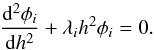 \appendix \setcounter{section}{1} \begin{equation} {{\rm d}^2 \phi_i \over {\rm d} h^2} + \lambda_i h^2\phi_i=0. \label{ea19} \end{equation}