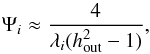 \appendix \setcounter{section}{1} \begin{equation} \Psi_i\approx {4\over \lambda_i (h_{\rm out}^2-1)}, \label{ea25} \end{equation}