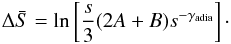 \begin{eqnarray} \Delta \bar{S} = \ln \left[\frac{s}{3}(2A+B)s^{-\gamma_{\rm adia}}\right]\cdot \label{eq-deltas-magnet} \end{eqnarray}