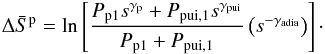 \begin{eqnarray} \Delta \bar{S}^{\rm p} = \ln \left[\frac{P_{\rm p1}s^{\gamma _{\rm p}}+P_{\rm pui,1}s^{\gamma _{\rm pui}}}{P_{\rm p1}+P_{\rm pui,1}}\left(s^{-\gamma _{\rm adia}}\right)\right]\cdot \end{eqnarray}