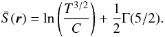 \begin{eqnarray} \label{eq-s-maxwell} \bar{S}(\vec{r}) = \ln \left(\frac{T^{3/2}}{C}\right)+\frac{1}{2}\Gamma (5/2). \end{eqnarray}