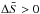 \hbox{$\Delta \bar{S} > 0$}