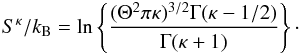 \begin{eqnarray} S^{\kappa }/k_{\rm B} = \ln \left\{\frac{(\Theta ^{2}\pi \kappa )^{3/2}\Gamma (\kappa-1/2)}{\Gamma (\kappa +1)}\right\}\cdot \label{eq-entropy-kappa} \end{eqnarray}