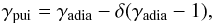 \begin{eqnarray} \gamma _{\rm pui}=\gamma _{\rm adia}-\delta (\gamma _{\rm adia}-1), \end{eqnarray}