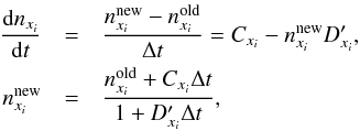 \begin{eqnarray} \frac{{\rm d}n_{x_i}}{{\rm d}t} &=& \frac{n^{\rm new}_{x_i} - n^{\rm old}_{x_i}}{\Delta t} = C_{x_i} - n^{\rm new}_{x_i} D'_{x_i}, \nonumber \\ \label{eq:solver2} n^{\rm new}_{x_i} &=& \frac{n^{\rm old}_{x_i} + C_{x_i} \Delta t}{1 + D'_{x_i} \Delta t}, \end{eqnarray}