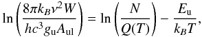 \begin{eqnarray} \ln\left(\frac{{8\pi k_{B} \nu^{2} W}}{{h c^{3}}g_\mathrm{u}A_\mathrm{ul} }\right) = \ln\left(\frac{\it{N}}{{\it Q(T)}}\right) - \frac{\it{E_\mathrm{u}}}{\it{k_{B}T}}, \end{eqnarray}