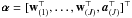 \hbox{${\pmb \alpha} = [{\bf w}^\top_{(1)},\hdots,{\bf w}^\top_{(J)},{\vec{a}}^\top_{(J)}]^\top$}