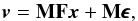 \begin{equation} \label{classical_model0} {\vec{v}}= {{\bf{MF}}{\vec x}}+{\bf M}\pmb{\epsilon}, \end{equation}