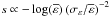 \hbox{$s \propto - \log ( \overline{\varepsilon} ) \left( \sigma_\varepsilon/\overline{\varepsilon} \right)^{-2}$}