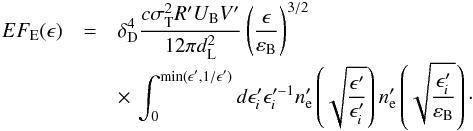 \begin{eqnarray} \label{eq_flssc} \displaystyle E F_{\rm E}(\eps) & = & \displaystyle \delta_{\rm D}^4 \frac{c\sigma_{\rm T}^2 R' U_{\rm B} V'}{12 \pi d_{\rm L}^2} \left( \frac{\eps}{\varepsilon_{\rm B}} \right)^{3/2} \notag \\[-1mm] & & \times\,\displaystyle \int_0^{\min(\eps', 1/\eps')} d\eps_i' \eps_i'^{-1} n_{\rm e}' \left( \sqrt{\frac{\eps'}{\eps_i'}} \right) n_{\rm e}' \left( \sqrt{\frac{\eps_i'}{\varepsilon_{\rm B}}} \right)\cdot \end{eqnarray}
