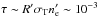 \hbox{$\tau \sim R' \sigma_{\rm T} n_{\rm e}' \sim 10^{-3}$}