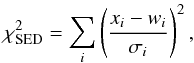 \appendix \setcounter{section}{3} \begin{equation} \chi_{\rm SED}^2 = \sum_i \left( {x_i - w_i}\over{\sigma_i} \right)^2\label{eq:SED-chisq} , \end{equation}