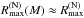 \hbox{$R_{\rm max}^{\rm (N)}(M)\approx R_{\rm max}^{\rm (N)}$}