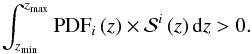 \begin{equation} \int_{z_{\rm min}}^{z_{\rm max}} {\rm PDF}_i\,(z) \times \mathcal{S}^i\,(z)\,{\rm d}z > 0. \label{MBsel} \end{equation}