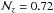 \hbox{$\mathcal{N}_z = 0.72$}