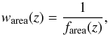\begin{equation} w_{\rm area}(z) = \frac{1}{f_{\rm area}(z)}, \end{equation}