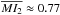 \hbox{$\overline{MI_2}\approx0.77$}