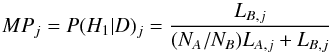 \begin{equation} MP_j = P(H_{1}|D)_j = \frac{L_{B,j}}{(N_A/N_B) L_{A,j} + L_{B,j}} \label{eq:memb-prob} \end{equation}