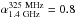 \hbox{$\alpha_{\rm 1.4~GHz}^{\rm 325~MHz}=0.8$}