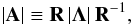 \begin{eqnarray} \label{eq:abs_matrix} \left| \textbf{A} \right| \equiv {\bf R} \left| {\bf \Lambda} \right| {\bf R}^{-1}, \end{eqnarray}