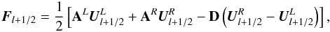 \begin{eqnarray} \label{eq:godunov_flux} {\vec F}_{l+1/2} = \frac{1}{2} \left[\textbf{A}^L {\vec U}_{l+1/2}^L + {\bf A}^R {\vec U}_{l+1/2}^R - {\bf D}\left({\vec U}_{l+1/2}^R - {\vec U}_{l+1/2}^L\right)\right], \end{eqnarray}