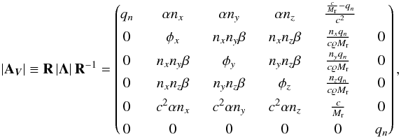 \begin{eqnarray*} \left| \textbf{A}_{{\vec V}} \right| \equiv {\bf R} \left| {\bf \Lambda} \right| {\bf R}^{-1}= \begin{pmatrix} q_n \;&\; \alpha n_x \;&\;\alpha n_y \;&\;\alpha n_z \;&\; \frac{\frac{c}{\ndref{M}} - q_n}{c^2}\\[1ex] 0 \;&\; \phi_x \;&\; n_x n_y \beta \;&\; n_x n_z \beta \;&\; \frac{n_x q_n}{c \rho \ndref{M}} \;&\; 0\\[1ex] 0 \;&\; n_x n_y \beta \;&\; \phi_y \;&\; n_y n_z \beta \;&\; \frac{n_y q_n}{c \rho \ndref{M}} \;&\; 0\\[1ex] 0 \;&\; n_x n_z \beta \;&\; n_y n_z \beta \;&\; \phi_z \;&\; \frac{n_z q_n}{c \rho \ndref{M}} \;&\; 0\\[1ex] \end{pmatrix}, \end{eqnarray*}