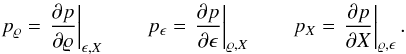 \appendix \setcounter{section}{1} \begin{eqnarray*} p_{\rho} = \left.\frac{\partial p}{\partial\rho}\right|_{\epsilon,X} \qquad p_{\epsilon} = \left.\frac{\partial p}{\partial\epsilon}\right|_{\rho,X} \qquad p_{X} = \left.\frac{\partial p}{\partial X}\right|_{\rho,\epsilon}. \end{eqnarray*}