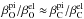 \hbox{$\beta^{\rm pi}_{\rm O}/\beta^{\rm el}_{\rm O} \approx \beta^{\rm pi}_{\rm C}/\beta^{\rm el}_{\rm C}$}