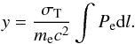 \begin{equation} y = \frac{\sigma_{\mathrm{T}}}{m_{\mathrm{e}} c^2} \int P_{\mathrm{e}} {\rm d}l. \label{eq:y_compton} \end{equation}