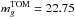 \hbox{$m_{g}^{\rm TOM}=22.75$}