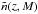 \hbox{$\tilde{n}(z,M)$}