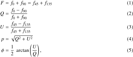 \begin{eqnarray} F &=& f_{0} + f_{90} = f_{45} + f_{135} \\ Q &=&\frac{f_{0}-f_{90}}{f_{0}+f_{90}} \\ U &=&\frac{f_{45}-f_{135}}{f_{45}+f_{135}} \\ \label{eq:deg} p &=&\sqrt{Q^{2} + U^{2}} \\ \phi &=&\frac{1}{2}~\arctan\left(\frac{U}{Q} \right), \end{eqnarray}