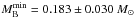 \hbox{$M_{\rm B}^{\rm min}=0.183\pm0.030~M_{\odot}$}