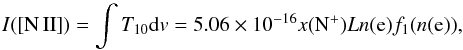 \begin{eqnarray} I([{\rm N\,II}])=0.156x_{-4}({\rm N}^+) L_{\rm pc} n({\rm e})f_1(n({\rm e})), \end{eqnarray}