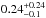 \hbox{$0.24^{+0.24}_{-0.1}$}
