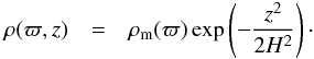 \appendix \setcounter{section}{1} \begin{eqnarray} \rho(\varpi,z)&=&\rho_\mathrm{m}(\varpi) \exp\left(-\frac{z^2}{2H^2}\right)\cdot \label{eq:isothermal_rho} \end{eqnarray}