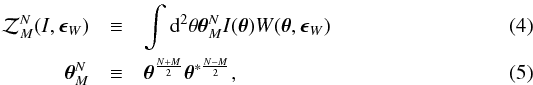 \begin{eqnarray} \label{eq:CMOM} \cZ^N_M(I,\bep_W)&\equiv&\int {\rm d}^2\theta \bth^N_M I(\bth) W(\bth,\bep_W)\\ \label{eq:CMOM2} \bth^N_M&\equiv&\bth^{\frac{N+M}{2}}\bth^{*\frac{N-M}{2}}, \end{eqnarray}