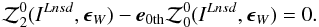 \begin{eqnarray} \label{eq:evi0thimage} \cZ^0_2(\ILnsd,\bep_W)-\mbeZ\cZ^0_0(\ILnsd,\bep_W)=0. \end{eqnarray}