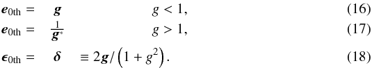 \begin{eqnarray} \mbeZ=&\mbg&\hspace{50pt}g<1, \\ \mbeZ=&\frac{1}{\mbg^*}&\hspace{50pt}g>1, \\ \bepZ=&\bde&\equiv{2\mbg}/\lr{1+g^2}. \end{eqnarray}