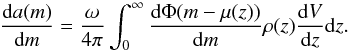 \begin{equation} \frac{\mathrm{d} a(m)}{\mathrm{d}m} = \frac{\omega}{4\pi} \int_0^{\infty}\frac{\mathrm{d} \Phi (m - \mu (z))}{\mathrm{d}m} \rho (z)\frac{\mathrm{d}V}{\mathrm{d}z} \mathrm{d}z . \end{equation}