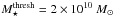 \hbox{$M_{\star}^{\rm thresh} =2 \times 10^{10}~M_{\sun}$}