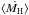\hbox{$\langle \dot{M_{\rm H}}\rangle$}