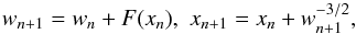 \begin{eqnarray} \label{eq1} w_{n+1}=w_n+F(x_n),\,\, x_{n+1}=x_n+w^{-3/2}_{n+1}, \end{eqnarray}