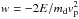 \hbox{$w=-2E/m_{\rm d} v_{\rm p}^2$}